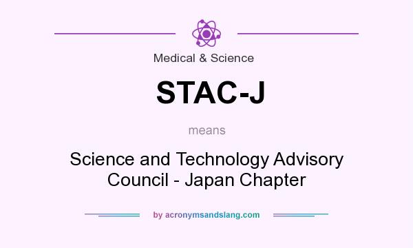 What does STAC-J mean? It stands for Science and Technology Advisory Council - Japan Chapter