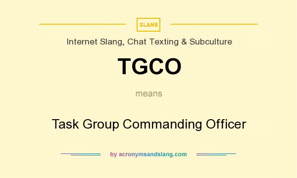 What does TGCO mean? It stands for Task Group Commanding Officer
