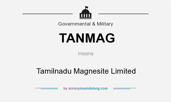 What does TANMAG mean? It stands for Tamilnadu Magnesite Limited