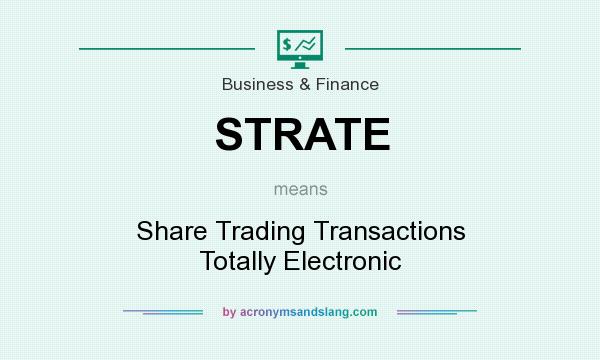 What does STRATE mean? It stands for Share Trading Transactions Totally Electronic