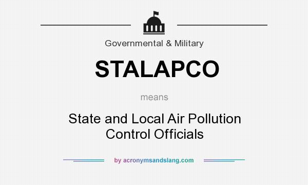 What does STALAPCO mean? It stands for State and Local Air Pollution Control Officials