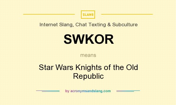 What does SWKOR mean? It stands for Star Wars Knights of the Old Republic