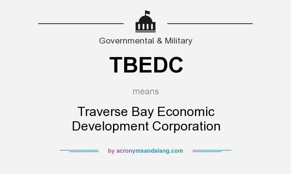 What does TBEDC mean? It stands for Traverse Bay Economic Development Corporation