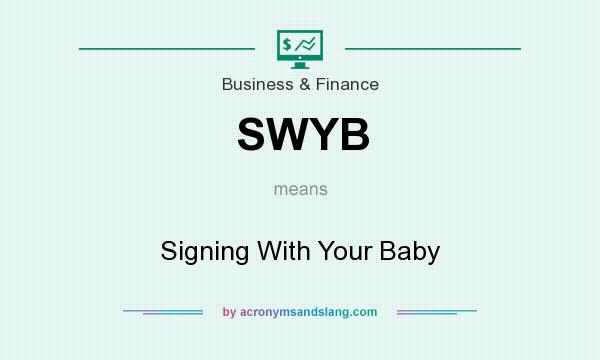 What does SWYB mean? It stands for Signing With Your Baby