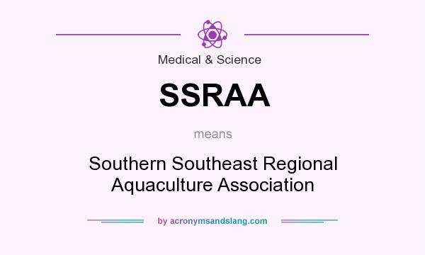 What does SSRAA mean? It stands for Southern Southeast Regional Aquaculture Association