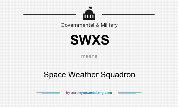 What does SWXS mean? It stands for Space Weather Squadron