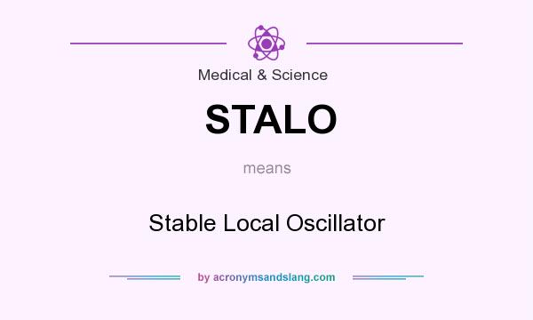 What does STALO mean? It stands for Stable Local Oscillator