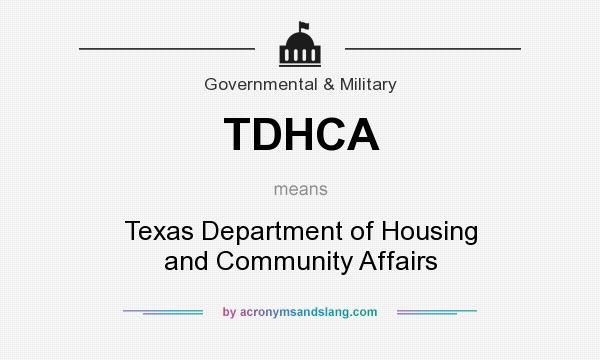 What does TDHCA mean? It stands for Texas Department of Housing and Community Affairs