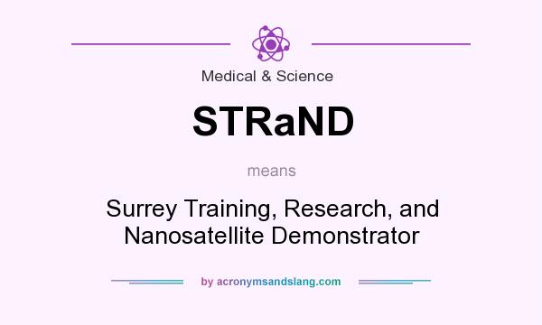 What does STRaND mean? It stands for Surrey Training, Research, and Nanosatellite Demonstrator