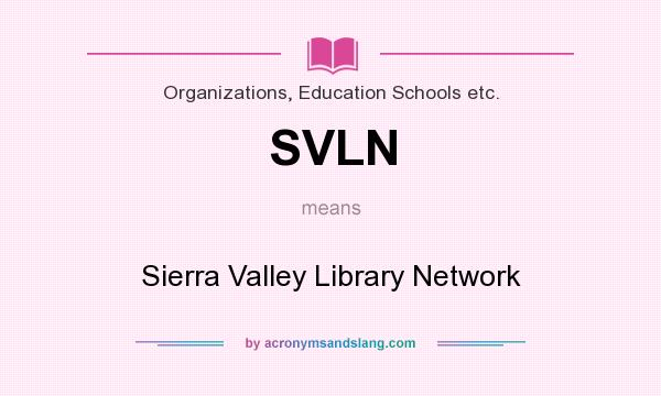 What does SVLN mean? It stands for Sierra Valley Library Network