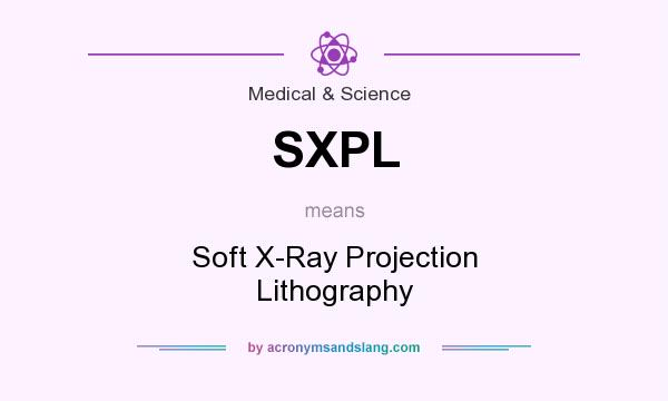 What does SXPL mean? It stands for Soft X-Ray Projection Lithography
