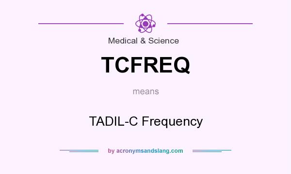What does TCFREQ mean? It stands for TADIL-C Frequency