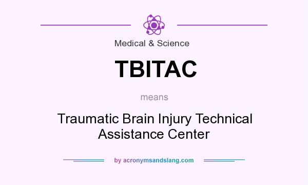 What does TBITAC mean? It stands for Traumatic Brain Injury Technical Assistance Center