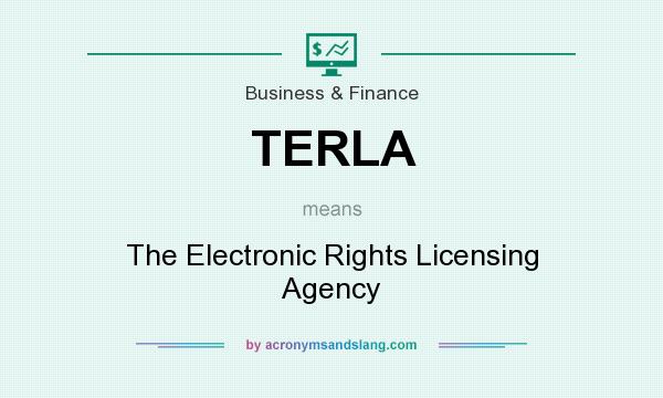 What does TERLA mean? It stands for The Electronic Rights Licensing Agency