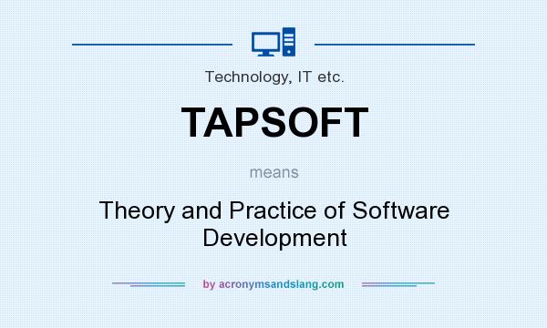 What does TAPSOFT mean? It stands for Theory and Practice of Software Development
