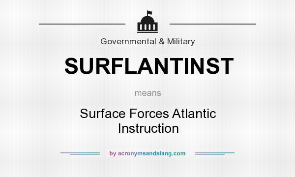 What does SURFLANTINST mean? It stands for Surface Forces Atlantic Instruction
