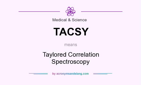 What does TACSY mean? It stands for Taylored Correlation Spectroscopy