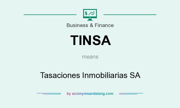 What does TINSA mean? It stands for Tasaciones Inmobiliarias SA