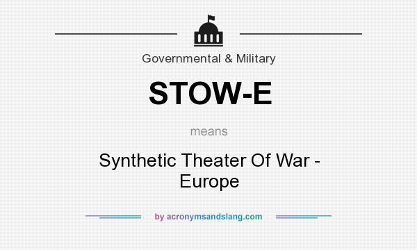 What does STOW-E mean? It stands for Synthetic Theater Of War - Europe