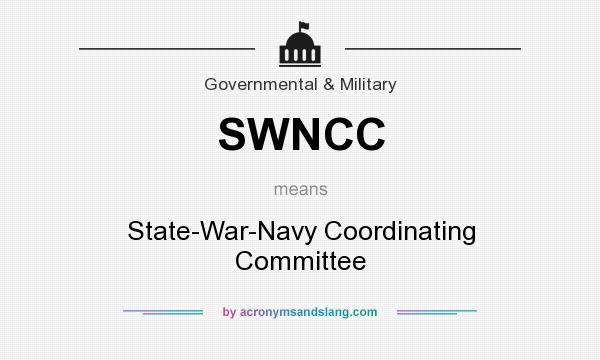 What does SWNCC mean? It stands for State-War-Navy Coordinating Committee