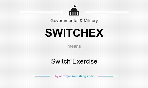 What does SWITCHEX mean? It stands for Switch Exercise