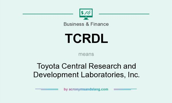 What does TCRDL mean? It stands for Toyota Central Research and Development Laboratories, Inc.