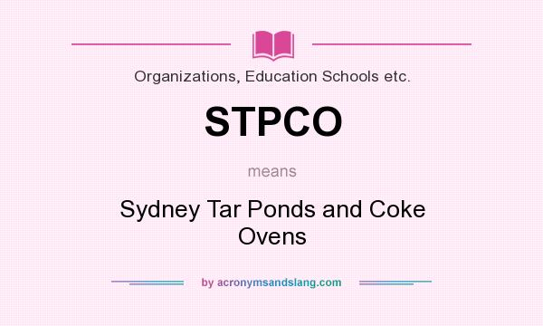 What does STPCO mean? It stands for Sydney Tar Ponds and Coke Ovens