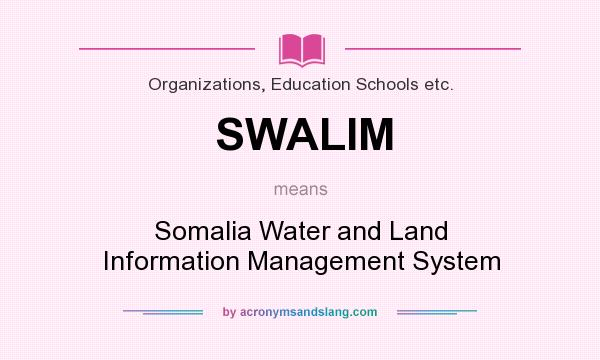 What does SWALIM mean? It stands for Somalia Water and Land Information Management System