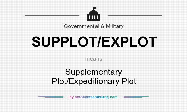 What does SUPPLOT/EXPLOT mean? It stands for Supplementary Plot/Expeditionary Plot