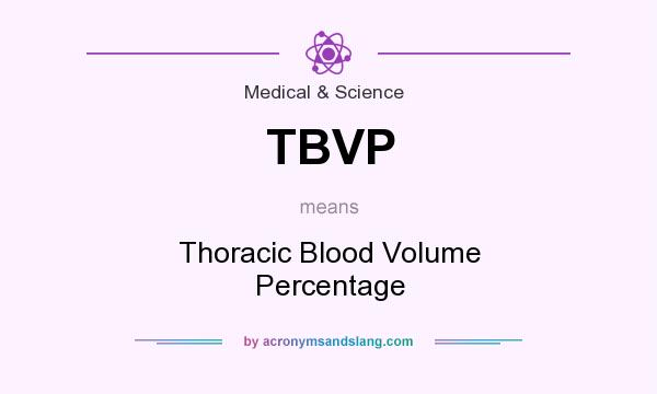 What does TBVP mean? It stands for Thoracic Blood Volume Percentage