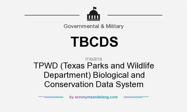 What does TBCDS mean? It stands for TPWD (Texas Parks and Wildlife Department) Biological and Conservation Data System