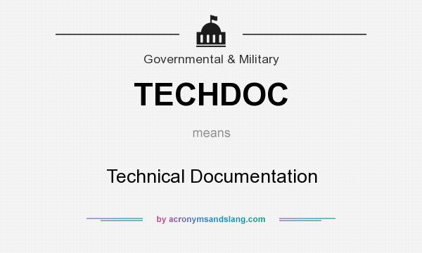 What does TECHDOC mean? It stands for Technical Documentation