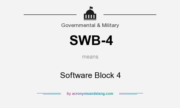 What does SWB-4 mean? It stands for Software Block 4