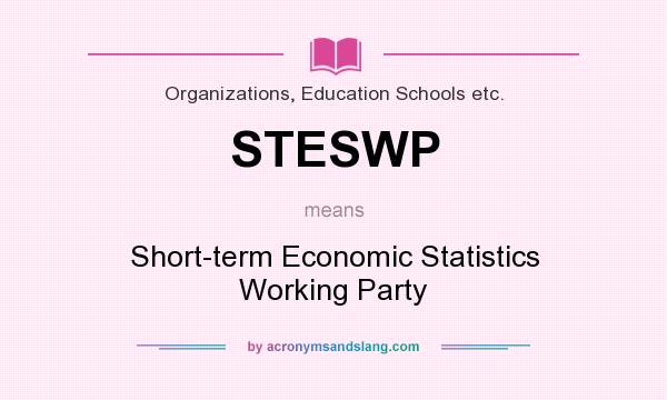 What does STESWP mean? It stands for Short-term Economic Statistics Working Party