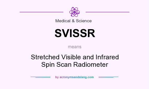 What does SVISSR mean? It stands for Stretched Visible and Infrared Spin Scan Radiometer