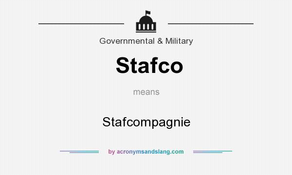 What does Stafco mean? It stands for Stafcompagnie