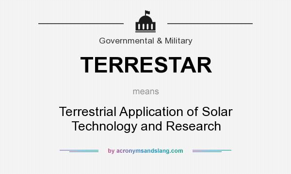 What does TERRESTAR mean? It stands for Terrestrial Application of Solar Technology and Research