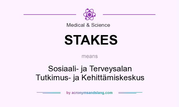 What does STAKES mean? It stands for Sosiaali- ja Terveysalan Tutkimus- ja Kehittämiskeskus