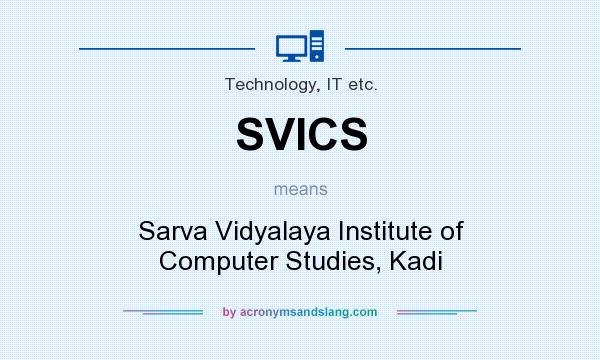 What does SVICS mean? It stands for Sarva Vidyalaya Institute of Computer Studies, Kadi