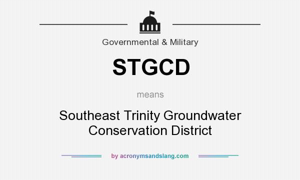 What does STGCD mean? It stands for Southeast Trinity Groundwater Conservation District