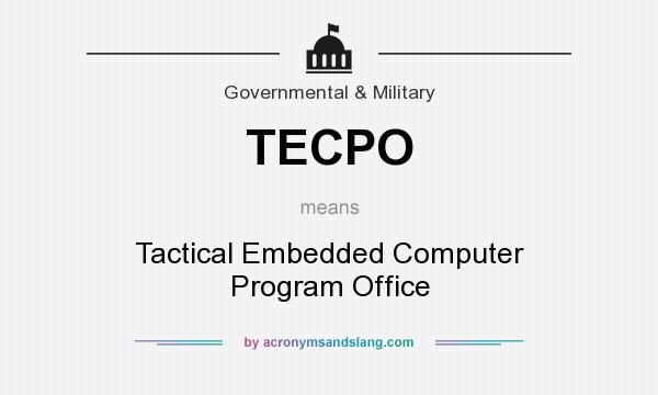What does TECPO mean? It stands for Tactical Embedded Computer Program Office