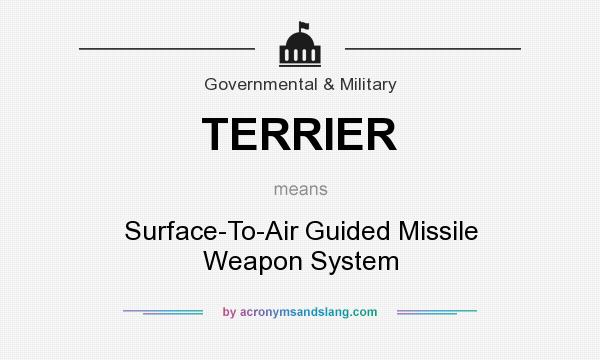 What does TERRIER mean? It stands for Surface-To-Air Guided Missile Weapon System