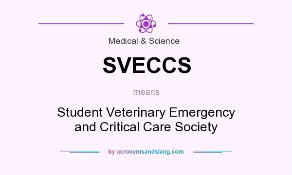 What does SVECCS mean? It stands for Student Veterinary Emergency and Critical Care Society