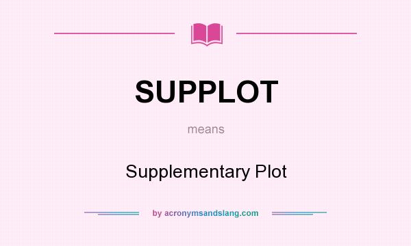 What does SUPPLOT mean? It stands for Supplementary Plot