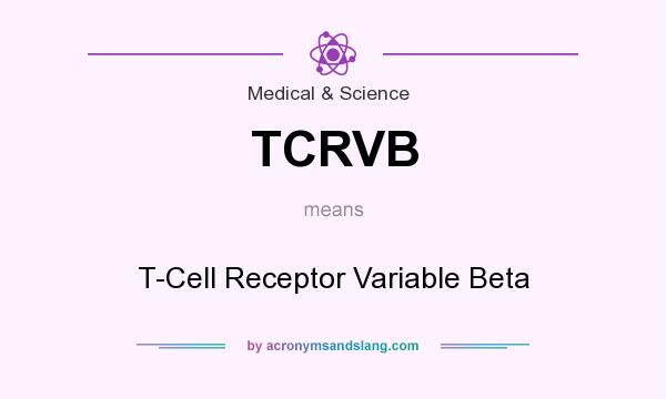 What does TCRVB mean? It stands for T-Cell Receptor Variable Beta