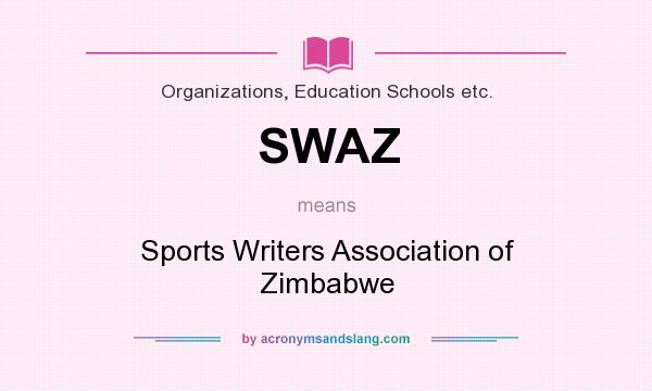 What does SWAZ mean? It stands for Sports Writers Association of Zimbabwe