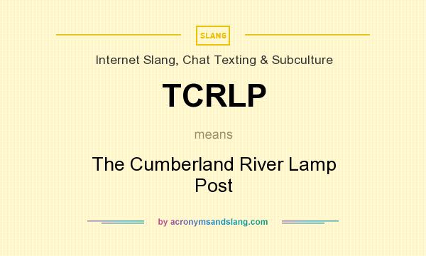 What does TCRLP mean? It stands for The Cumberland River Lamp Post