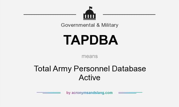 What does TAPDBA mean? It stands for Total Army Personnel Database Active