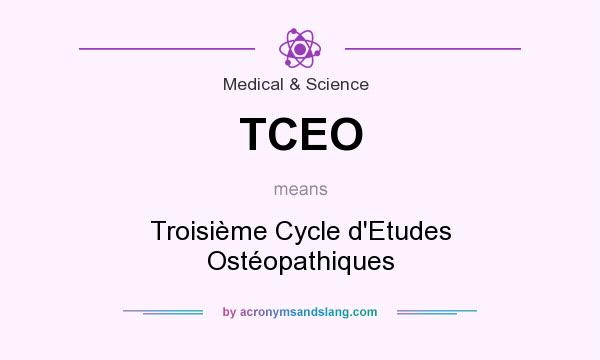 What does TCEO mean? It stands for Troisième Cycle d`Etudes Ostéopathiques