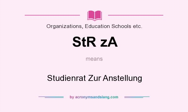What does StR zA mean? It stands for Studienrat Zur Anstellung